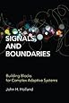 Signals and Boundaries: Building Blocks for Complex Adaptive Systems
