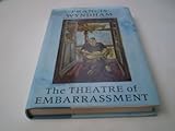 The theatre of embarrassment