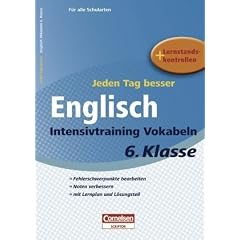 Jeden Tag ein bisschen besser - Englisch: 6. Schuljahr - Vokabeltrainer mit eingeheftetem L�sungsteil (12 S.)