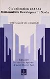 Globalization and the millennium development goals : negotiating the challenge
