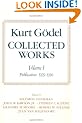 Kurt G�del: Collected Works: Volume I: Publications 1929-1936: Publications 1929-1936 Vol 1 (Collected Works (Oxford))
