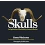 Skulls: An Exploration of Alan Dudley's Curious Co&hellip by Simon Winchester