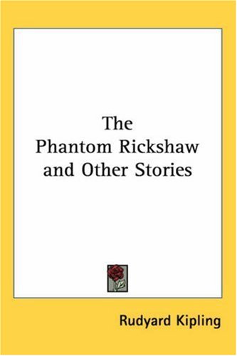 The Phantom Rickshaw and Other Ghost Stories [with Biographical Introduction]
