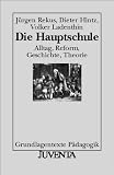 Produkt-Bild: Die Hauptschule. Alltag, Reform, Geschichte, Theorie