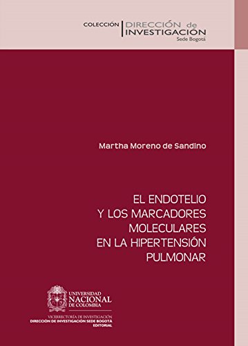 El endotelio y los marcadores moleculares en la hipertensión pulmonar (Spanish Edition)