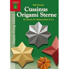 Cussinus Origami Sterne: 3D Sterne f�r Weihnachten & Co. Paper Frog DEKO