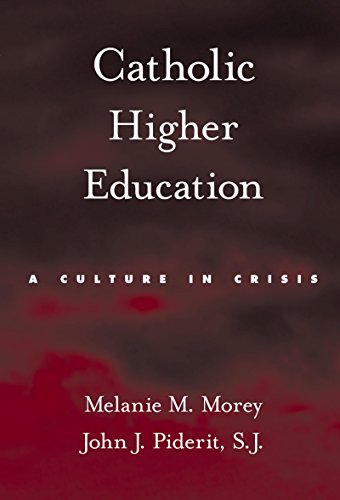 Catholic Higher Education: A Culture in Crisis
