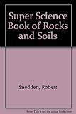 The super science book of rocks and soils