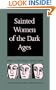 Sainted Women of the Dark Ages