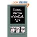 Sainted Women of the Dark Ages