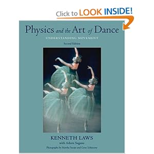 Physics and the Art of Dance: Understanding Movement by Kenneth Laws and Arleen Sugano