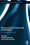 Museum communication and social media : the connected museum