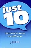 Just 10 : God's timeless values for life today
