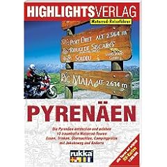Lust auf Pyren�en: Motorradtouren zwischen Atlantik und Mittelmeer. 10 Tagestouren f�r die sch�nsten Seiten der Pyren�en