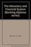 The monetary and financial systems