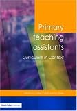 Primary Teaching Assistants: Curriculum in Context