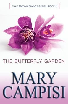 [(The Butterfly Garden : That Second Chance, Book 6)] [By (author) Mary Campisi] published on (January, 2014)