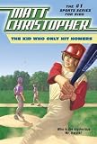 The Kid Who Only Hit Homers[KID WHO ONLY HIT HOMERS][Paperback]