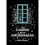 El camino de las luci�rnagas de M�nica Rouanet Mota