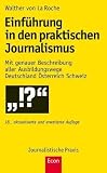 Produkt-Bild: Einf&uuml;hrung in den praktischen Journalismus: Mit genauer Beschreibung aller Ausbildungswege Deutschland &Ouml;sterreich Schweiz