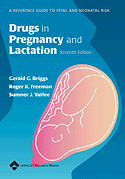 Drugs in Pregnancy and Lactation: A Reference Guide to Fetal and Neonatal Risk
