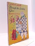 Through the looking-glass : and what Alice found there