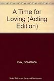 A time for loving : a play