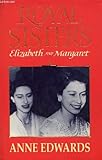 Royal sisters : Elizabeth and Margaret 1926-1956