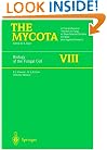 The Mycota: A Comprehensive Treatise on Fungi as Experimental Systems for Basic and Applied Research, Volume VIII: Biology of the Fungal Cell