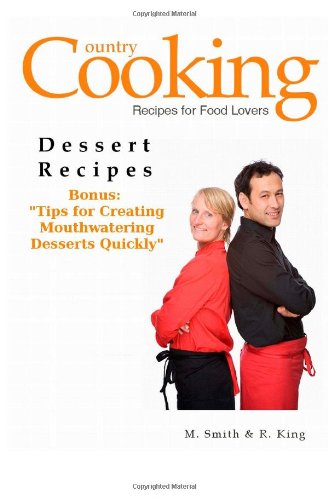 Dessert Recipes: Bonus: Tips for Creating Mouthwatering Desserts Quickly