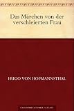 Das Märchen von der verschleierten Frau