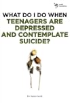 What Do I Do When Teenagers are Depre...