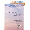 The Secret within: No-nonsense Spirituality for the Curious Soul