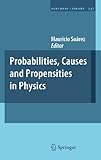 Probabilities, causes and propensities in physics