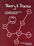 Theory and practice : a straightforward guide for social work students