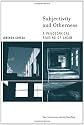 Subjectivity and Otherness: A Philosophical Reading of Lacan