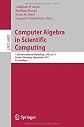 Computer Algebra in Scientific Computing : 13th International Workshop, CASC 2011, Kassel, Germany, September 5-9 2011 : proceedings