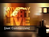 Saturday Night Live (SNL) - Just Commercials