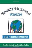 Community practice skills workbook : local to global perspectives