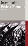 Pedro Páramo: Roman (suhrkamp taschenbuch)