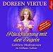 Rückführung mit den Engeln: Geführte Meditationen in frühere Leben
