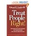 Treat People Right!: How Organizations and Employees Can Create a Win/Win Relationship to Achieve High Performance at All Levels