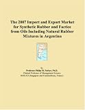 The 2007 Import and Export Market for Synthetic Rubber and Factice from Oils Including Natural Rubber Mixtures in Argentina