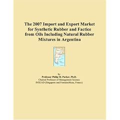 The 2007 Import and Export Market for Synthetic Rubber and Factice from Oils Including Natural Rubber Mixtures in Argentina