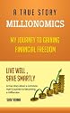 Millionomics: My Journey to Gaining Financial Freedom