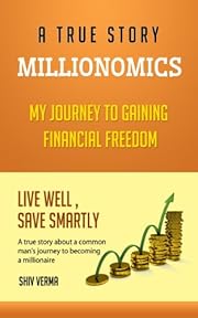 Millionomics: My Journey to Gaining Financial Freedom