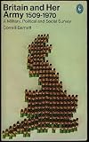 Britain and her army, 1509-1970 : a military, political and social survey