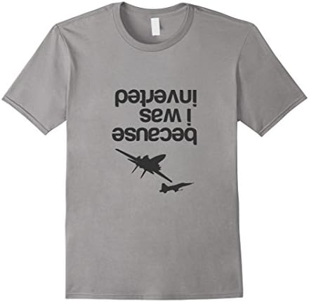 Men's Because I was Inverted Shirt Medium Slate