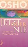 Produkt-Bild: Jetzt oder nie: Freiheit & Verantwortung: Wie wir leben. Wie wir leben k&ouml;nnten