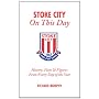 Stoke City On This Day: History, Facts & Figures f&hellip by Richard Murphy